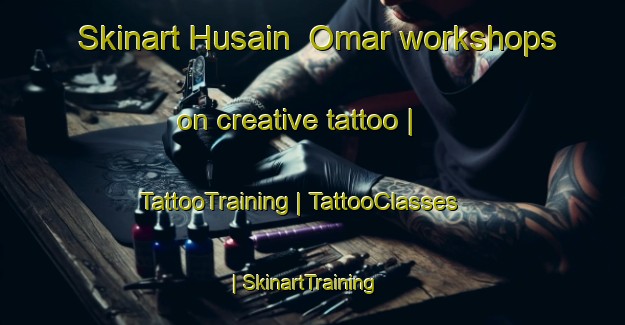 Skinart Husain  Omar workshops on creative tattoo | TattooTraining | TattooClasses | SkinartTraining-Afghanistan